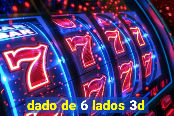 dado de 6 lados 3d